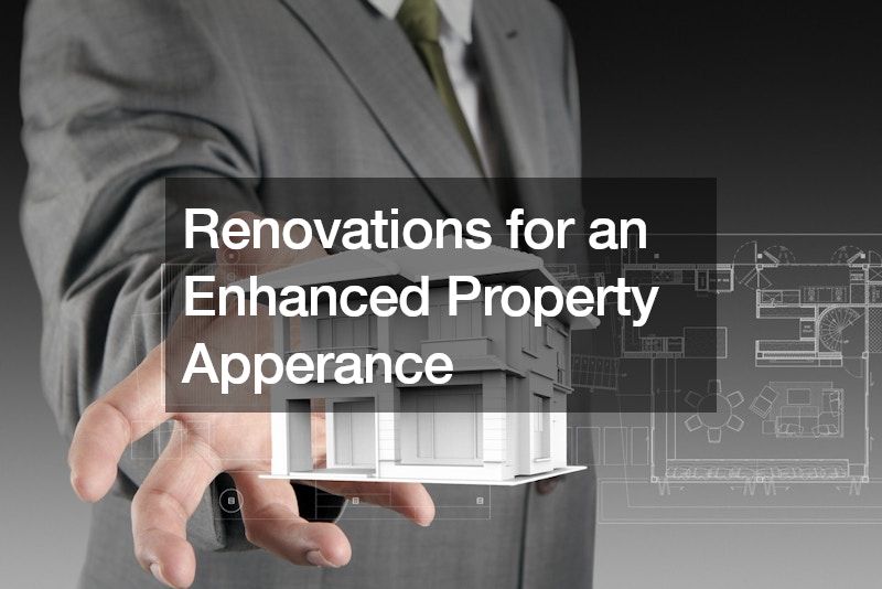 Renovations for an Enhanced Property Apperance