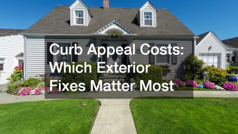 Curb Appeal Costs: Which Exterior Fixes Matter Most
